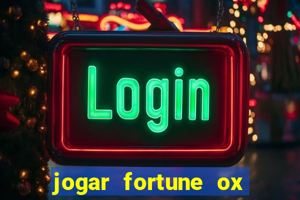 jogar fortune ox demo gratis